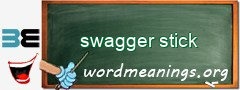 WordMeaning blackboard for swagger stick